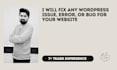 fix any wordpress issue, error, or bug for your website