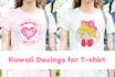do kawaii illustration for t shirts