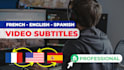 create french, english or spanish subtitles to your video