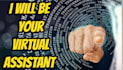 be your personal virtual assistant for any type of work