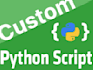 write you a custom python script