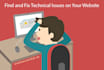find and fix technical issues on your website