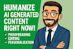 humanize and proofread ai generated content for a natural tone