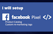 setup facebook pixel, catalog, remarketing for custom events