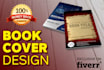 design unique create space cover, kindle cover and book cover design