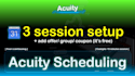 setup 3 session in acuity and connect it in your website