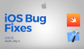 find and fix bugs in ios app using swift, swiftui, and objective c