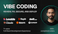 be your vibe coding developer to fix vibe code bugs in web application