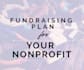 develop fundraising plan for non profit