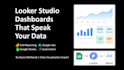 create and modify google data studio dashboards or looker studio reports