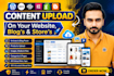 upload content on your website, blog, wordpress, shopify, woocommerce