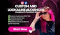 create custom and lookalike audiences for your facebook ads strategy