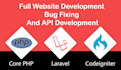 be your PHP laravel developer  or codeigniter developer