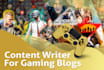be your game content writer or article writer