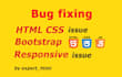 do html css bug fixing, responsive fixing