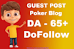 publish your guest post backlinks on my poker da 65 blog