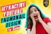 design viral and catchy youtube thumbnail and channel art