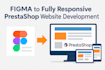 figma to fully responsive prestashop website development