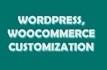 do wordpress customization, woocommerce customization