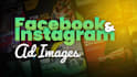 design creative facebook and instagram ad images or posts