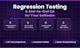 end to end testing and regression testing for your software