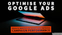 optimize your google ads campaign
