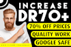 increase dr 70 ahrefs domain rating or moz domain authority da 30 plus