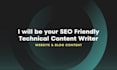 be your SEO friendly technical content writer