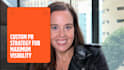 build your custom PR strategy to land press and visibility
