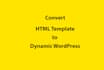convert HTML to wordpress website