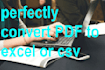 perfectly convert PDF to excel or csv