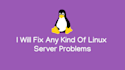 fix any kind of linux server issue