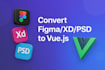 iconvert figma or stitch to vue js or nuxt js