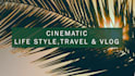 cinematically edit your travel videos, vlog and family