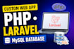 build custom PHP laravel web application with mysql