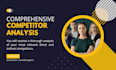 do a comprehensive competitor analysis and market research