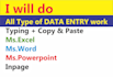 all type of data entry with latest techniques