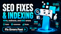 fix google search console indexing errors and perform website seo audit reports