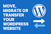 move, migrate, or transfer your wordpress or any PHP website securely