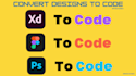 convert PSD, xd and figma to tailwind CSS