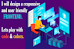 do front end development, will be your front end developer