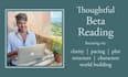 beta read your book and provide thoughtful feedback without ai
