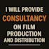 give you film production and distribution consultancy