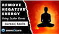 remove negative energy, curses, spells using scalar waves