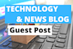 guest post a technological article on my tech blog with dofollow backlink