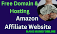create autopilot amazon affiliate website free domain, hosting