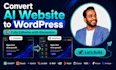 convert your ai website into a professional wordpress website