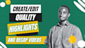 prepare a quality highlight,recap video of your event