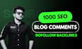 1000 high quality dofollow blog comment backlinks
