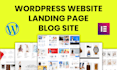 design wordpress website, landing page, blog site using elementor pro